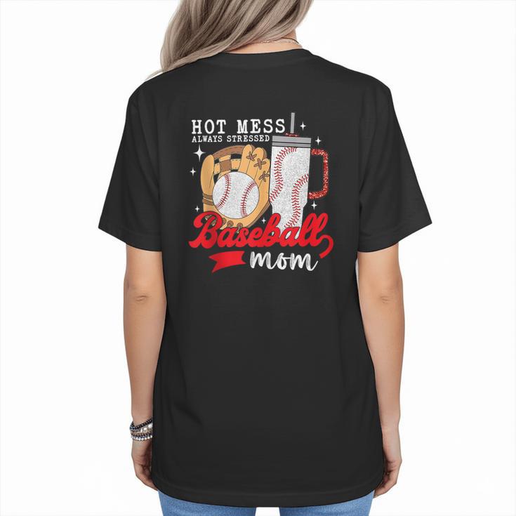 Hot Mess Always Stressed Baseball Mom Women's T-Shirt Back Print