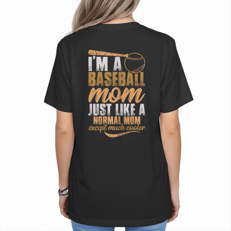 I`m a Baseball Mom Just Like a Normal Mom Except Much Cooler Women's T-Shirt Back Print