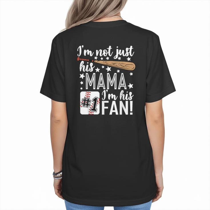 I'm Not Just His Mama I'm His 1 Fan Baseball Mom Women's T-Shirt Back Print