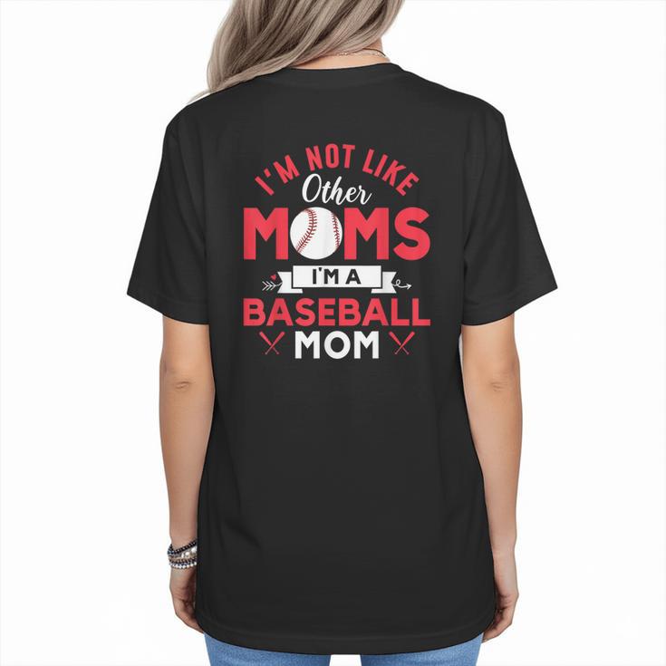 I'm Not Like Other Moms Im A Baseball Mom Mother's Day Women's T-Shirt Back Print