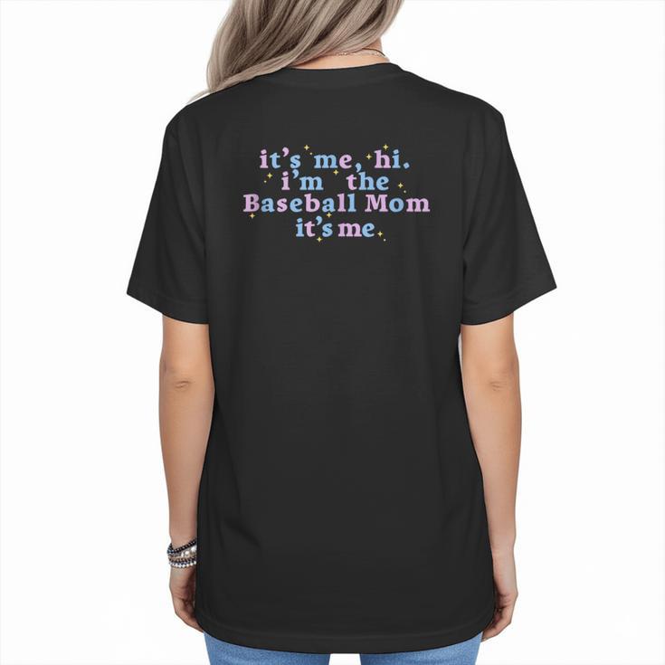 It's Me Hi I'm The Baseball Mom It's Me For Women Women's T-Shirt Back Print