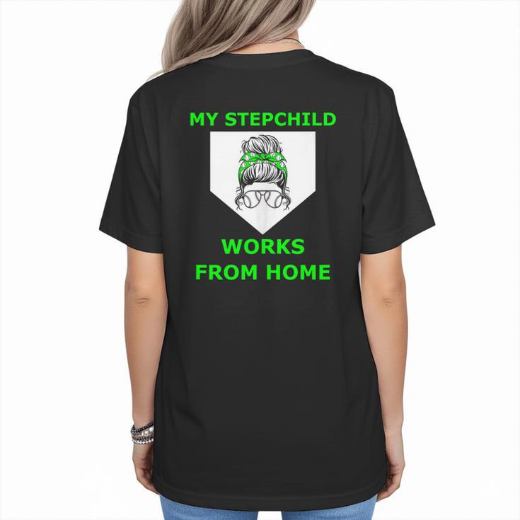 Messy Bun Baseball Mom My Stepchild Works From Home Women's T-Shirt Back Print