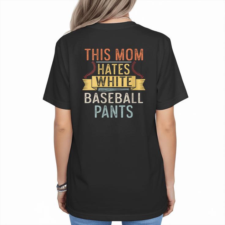 This Mom Hates White Baseball Pants Quote For a Baseball Mom Women's T-Shirt Back Print