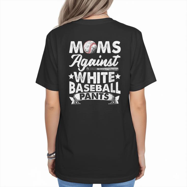 Moms Against Baseball Pants Shirt Baseball Mom Women's T-Shirt Back Print