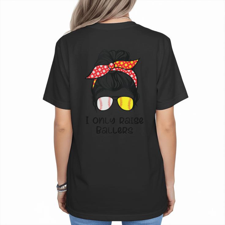 I Only Raise Ballers Softball Baseball Mom Women's T-Shirt Back Print
