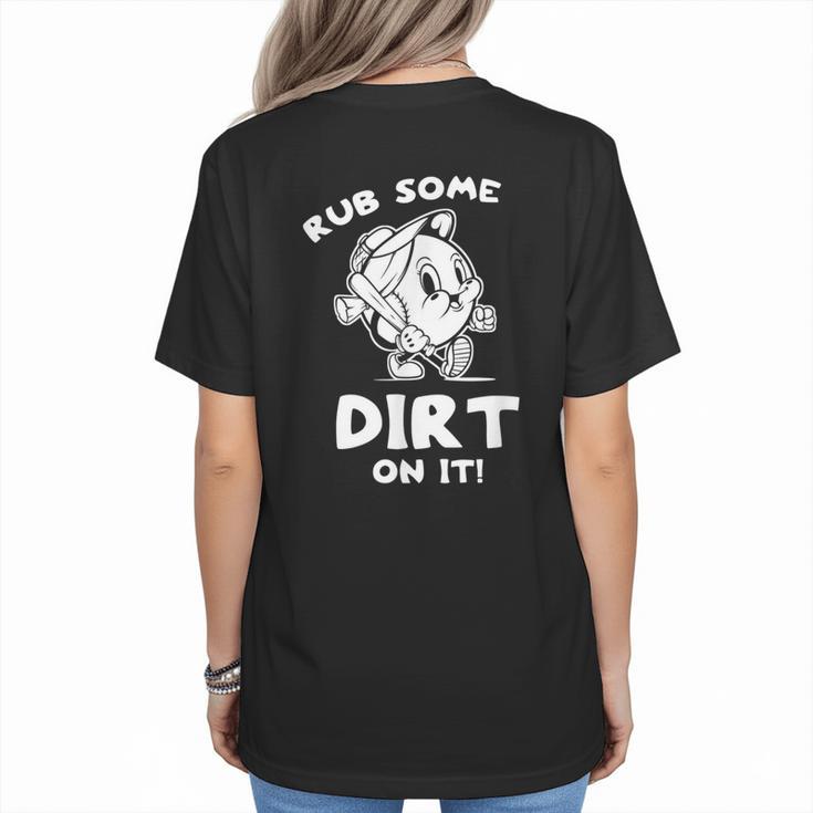 Rub Some Dirt On It Cute Girls Retro Baseball Mom Softball Women's T-Shirt Back Print