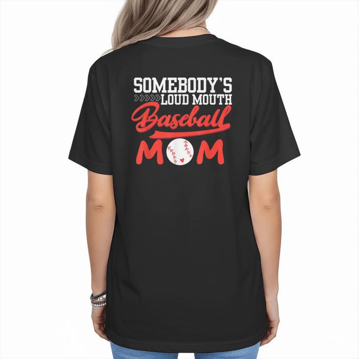 Somebody's Loud Mouth Baseball Mom Mama Women's T-Shirt Back Print