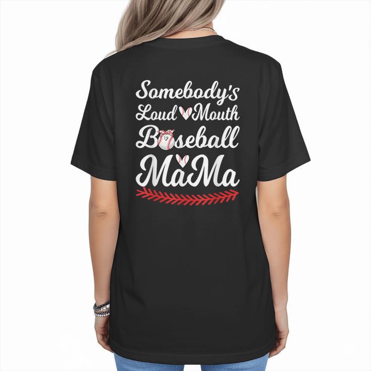 Somebody's Loudmouth Baseball Mom Mothers Day Baseball Women's T-Shirt Back Print