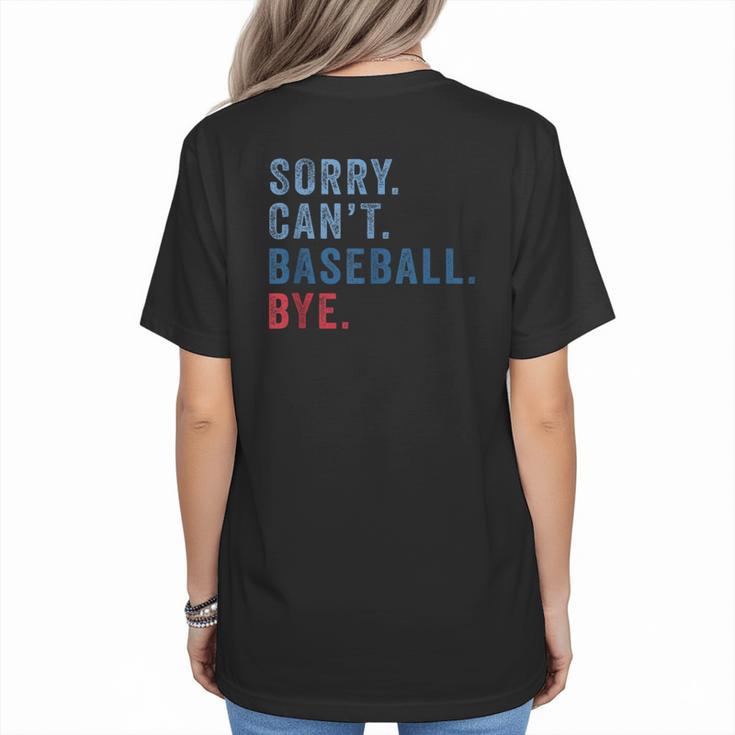 Sorry Can't Baseball Bye Baseball Mom Men Women Kids Women's T-Shirt Back Print