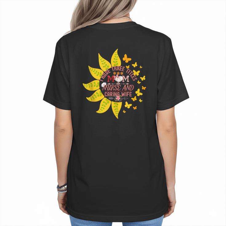 I Have Three Titles Baseball Mom Nurse And Caring Wife Mama Women's T-Shirt Back Print
