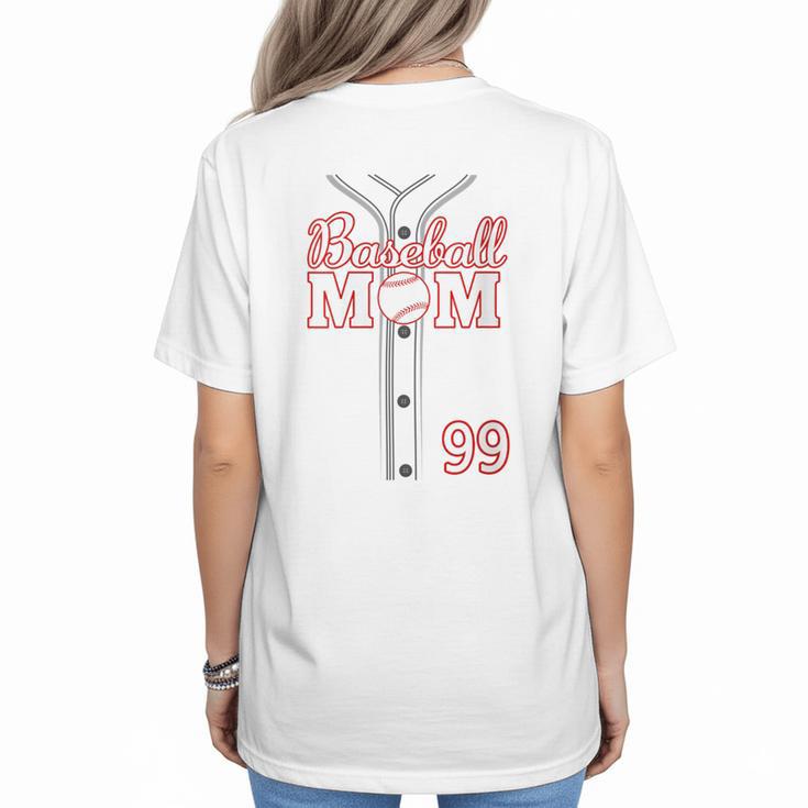 Baseball Mom 99 Number 99 Jersey Team Numbered Jersey Women's T-Shirt Back Print