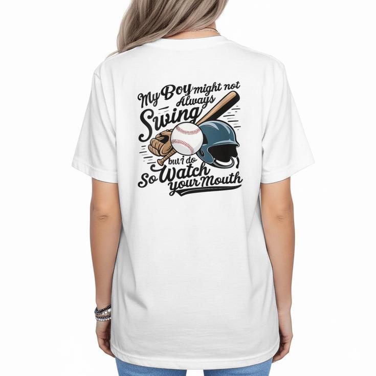Baseball Mom My Boy Might Not Always Swing But I Do Women's T-Shirt Back Print