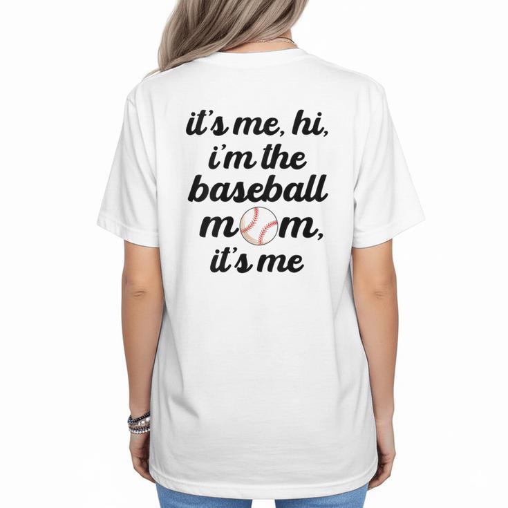 Baseball Mom It's Me Hi It's Me I'm The Baseball Mom Women's T-Shirt Back Print