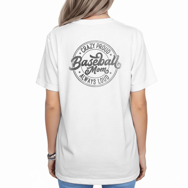 Crazy Proud Always Loud Baseball Mom Saying Graphic Women's T-Shirt Back Print