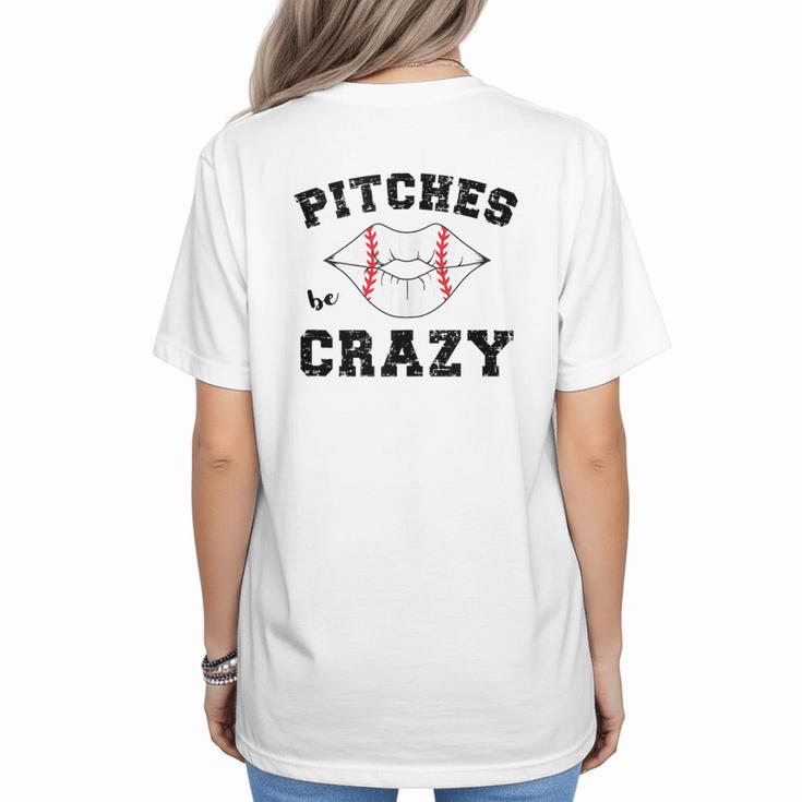 Pitches Be Crazy Baseball Moms Softball Players Hey Batter Women's T-Shirt Back Print