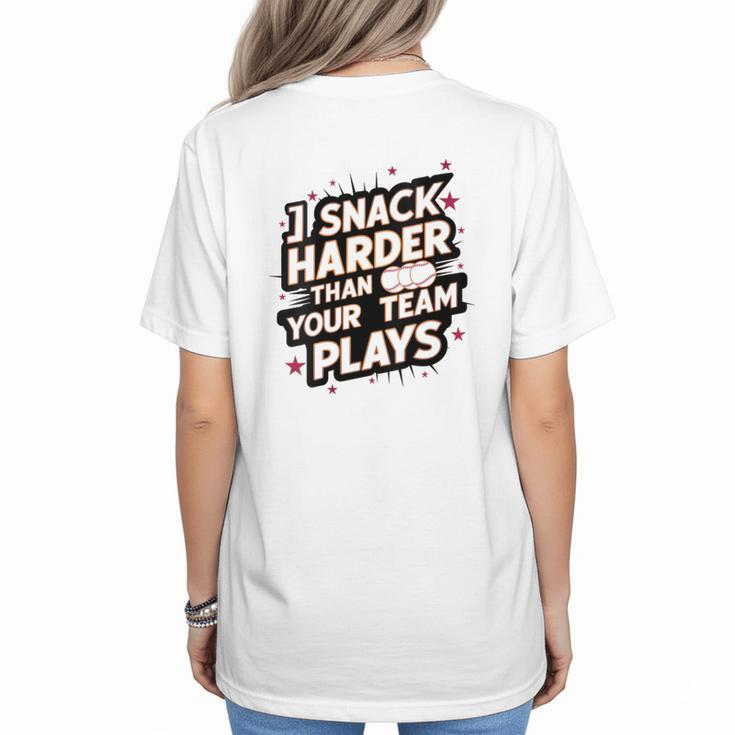 I Snack Harder Than Your Team Plays Baseball Mom Women's T-Shirt Back Print