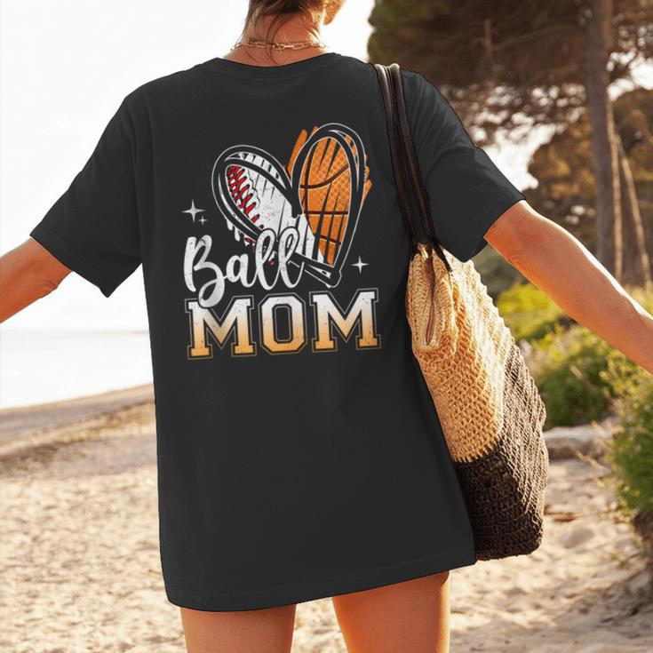 Ball Mom Heart Basketball Baseball Mom Women's T-Shirt Back Print