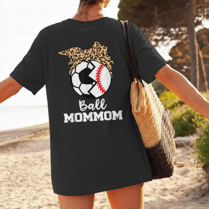 Ball MomMom Soccer Baseball Mom Mom Women's T-Shirt Back Print