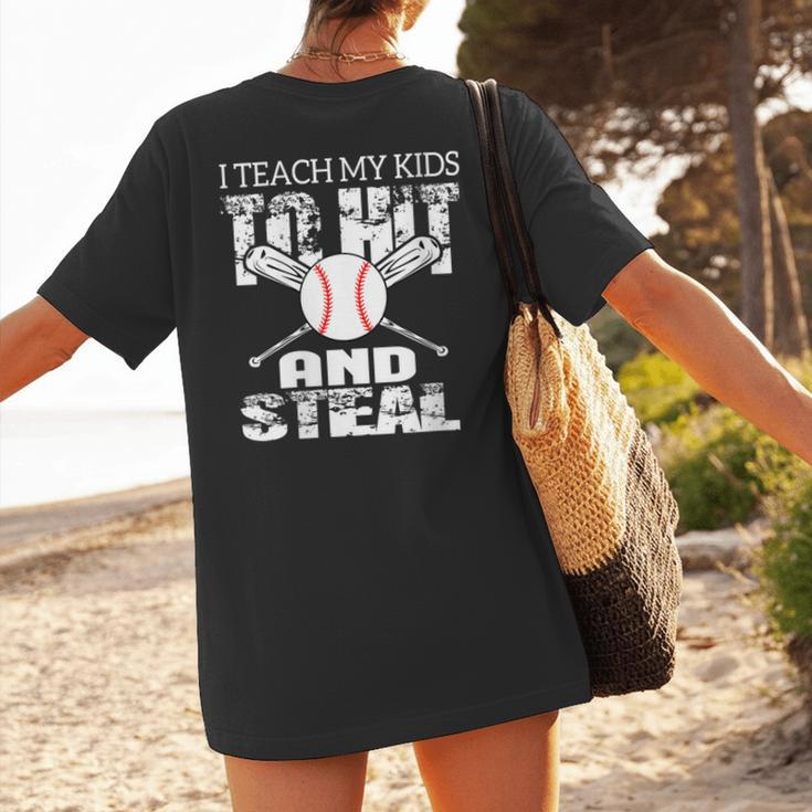 Baseball Mom Quote I Teach My Kids To Hit And Steal Women's T-Shirt Back Print Baseball Mom Quote I Teach My Kids To Hit And Steal Women's T-Shirt Back Print