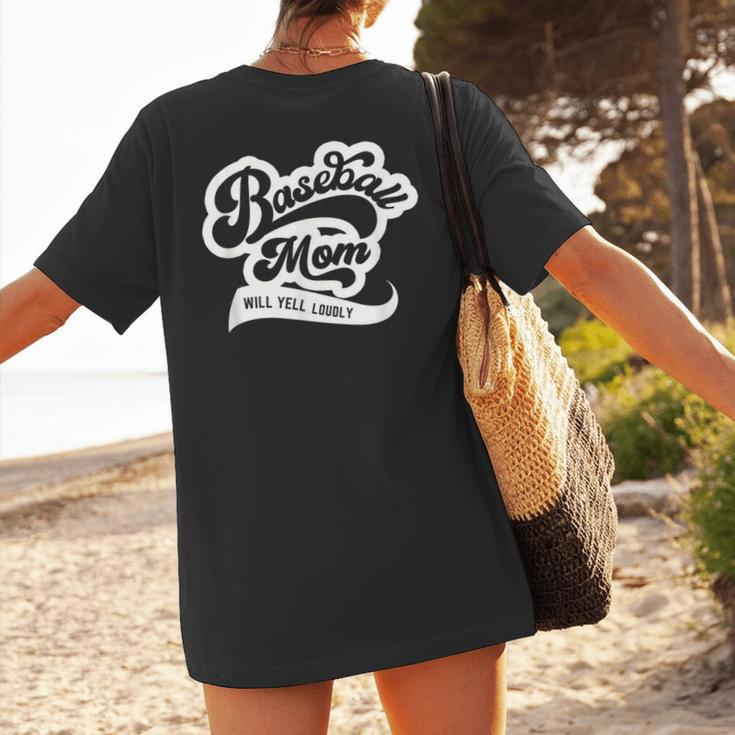 Baseball Mom Will Yell Loudly Women's T-Shirt Back Print