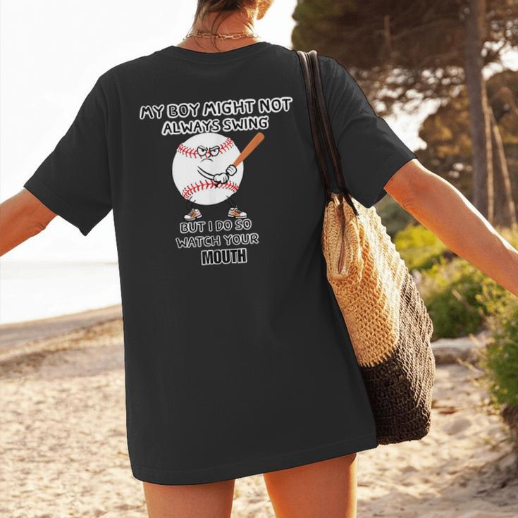 My Boy Might Not Always Swing Humors Baseball Mom Women's T-Shirt Back Print