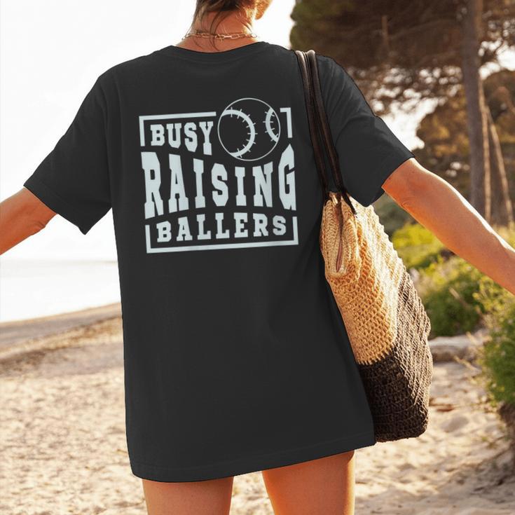 Busy Raising Ballers Graphic For Baseball Moms Women's T-Shirt Back Print Busy Raising Ballers Graphic For Baseball Moms Women's T-Shirt Back Print
