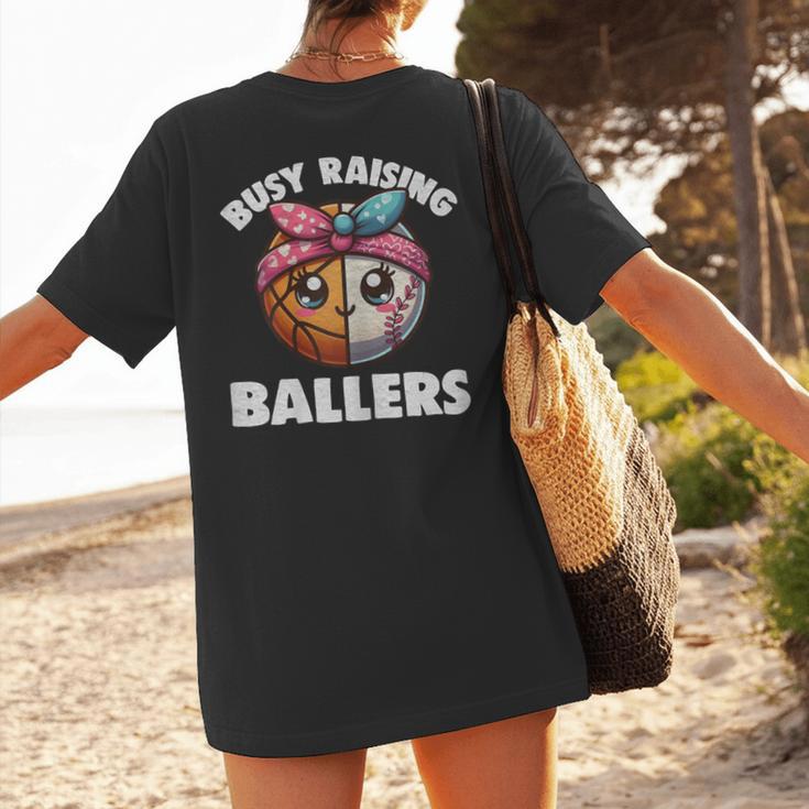 Busy Raising Ballers Basketball Baseball Mom For Women Women's T-Shirt Back Print