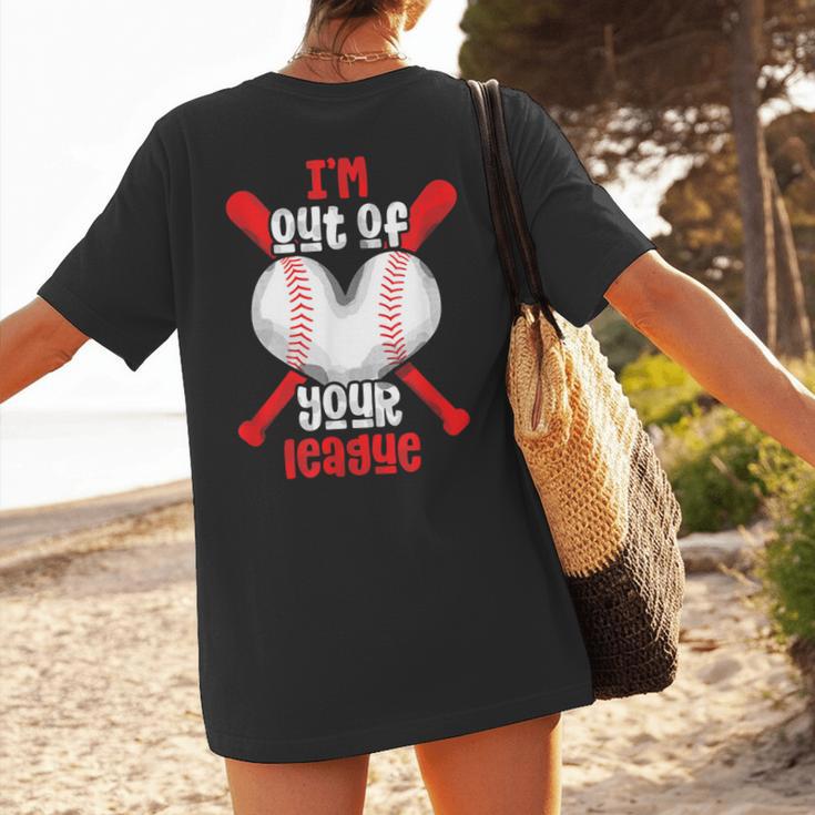 Cute Baseball Mom Out Of Your League Mommy Sports Players Women's T-Shirt Back Print