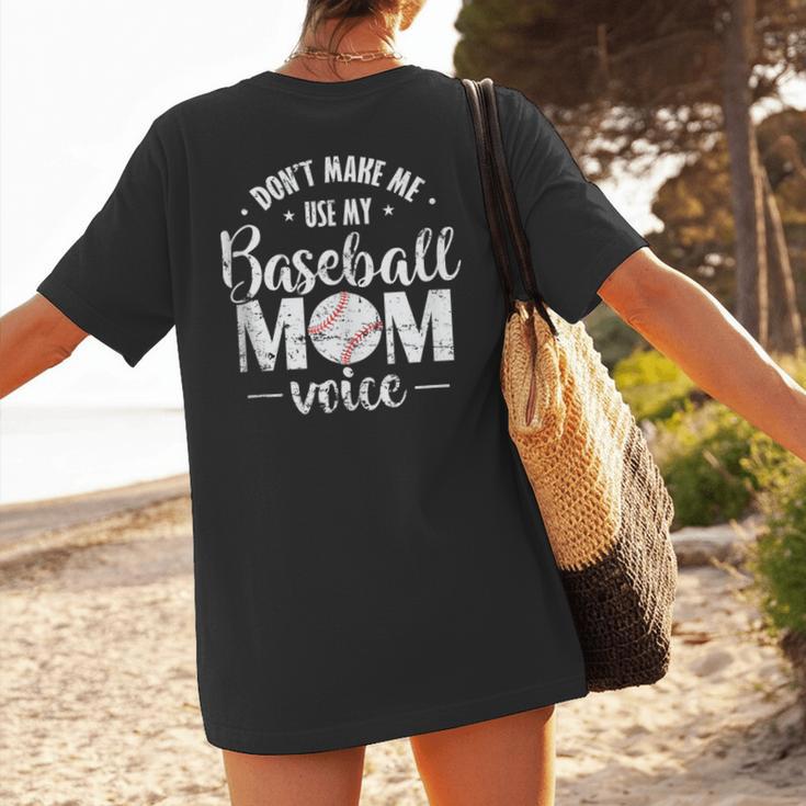Don't Make Me Use My Baseball Mom Voice Women's T-Shirt Back Print Don't Make Me Use My Baseball Mom Voice Women's T-Shirt Back Print
