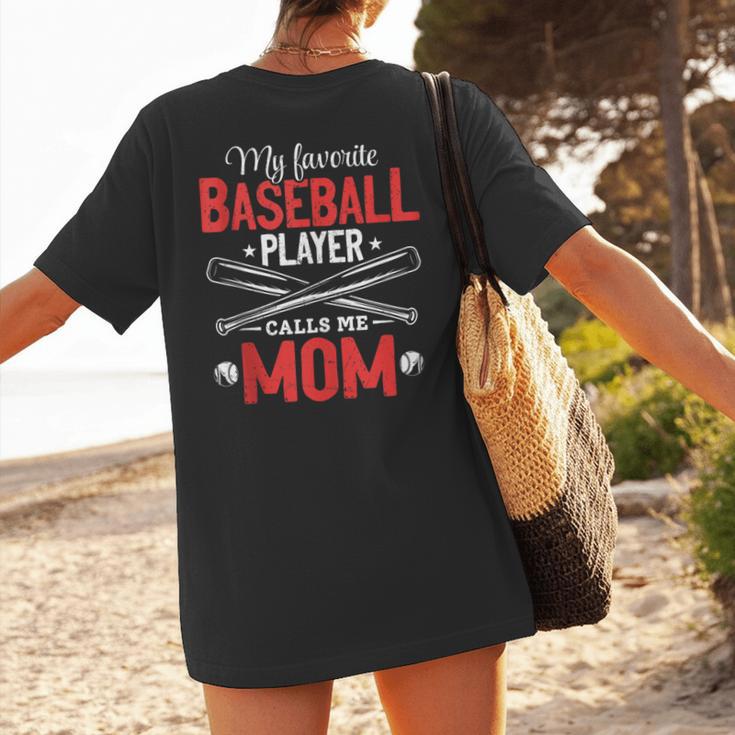My Favorite Baseball Player Calls Me Mom Baseball Moms Women's T-Shirt Back Print