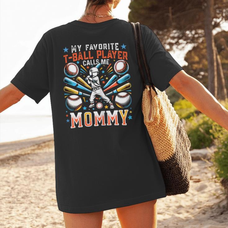 Favorite T-Ball Player Calls Mommy Baseball Mom Women's T-Shirt Back Print