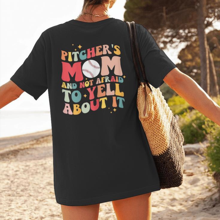 Groovy Ptchers Baseball Mom And Not Afraid To Yell About It Women's T-Shirt Back Print Groovy Ptchers Baseball Mom And Not Afraid To Yell About It Women's T-Shirt Back Print