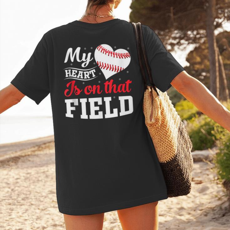 My Heart Is On That Field Baseball Player Baseball Mom Women's T-Shirt Back Print My Heart Is On That Field Baseball Player Baseball Mom Women's T-Shirt Back Print