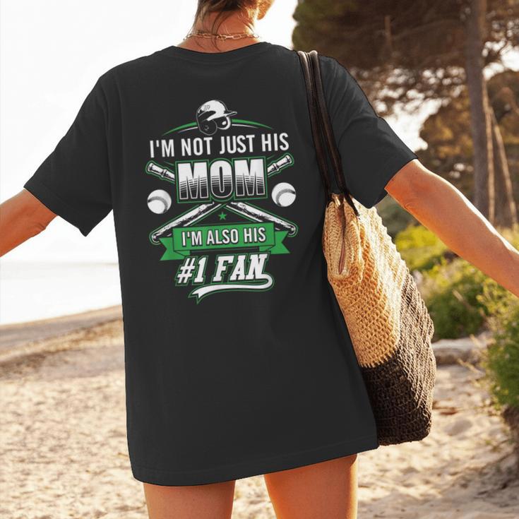 I'm Not Just His Mom I'm His Number 1 Fan Baseball Mommy Women's T-Shirt Back Print