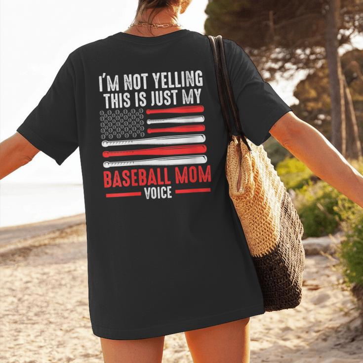 I'm Not Yelling This Is Just My Baseball Mom Voice Sport Women's T-Shirt Back Print