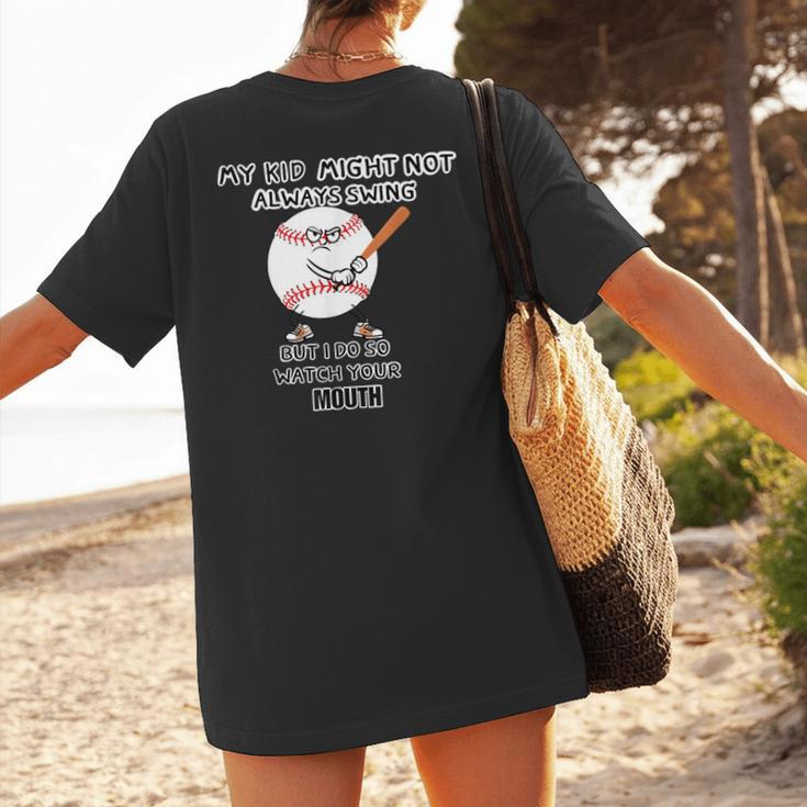 My Kid Might Not Always Swing Humors Baseball Mom Women's T-Shirt Back Print My Kid Might Not Always Swing Humors Baseball Mom Women's T-Shirt Back Print