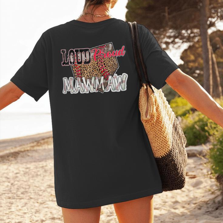 Loud Proud Mawmaw Baseball Mom Mama Women's T-Shirt Back Print Loud Proud Mawmaw Baseball Mom Mama Women's T-Shirt Back Print