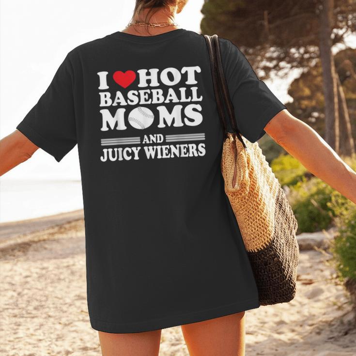 I Love Hot Baseball Mom Wieners Women's T-Shirt Back Print I Love Hot Baseball Mom Wieners Women's T-Shirt Back Print
