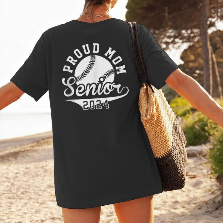 Proud Mom Senior 2024 Baseball Mom Proud Baseball Mom 2024 Women's T-Shirt Back Print Proud Mom Senior 2024 Baseball Mom Proud Baseball Mom 2024 Women's T-Shirt Back Print