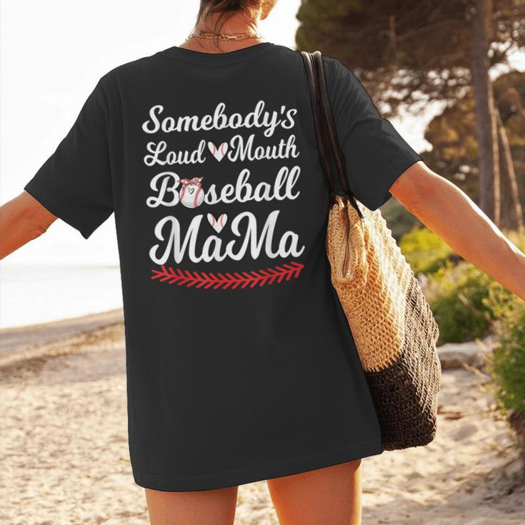 Somebody's Loudmouth Baseball Mom Mothers Day Baseball Women's T-Shirt Back Print Somebody's Loudmouth Baseball Mom Mothers Day Baseball Women's T-Shirt Back Print