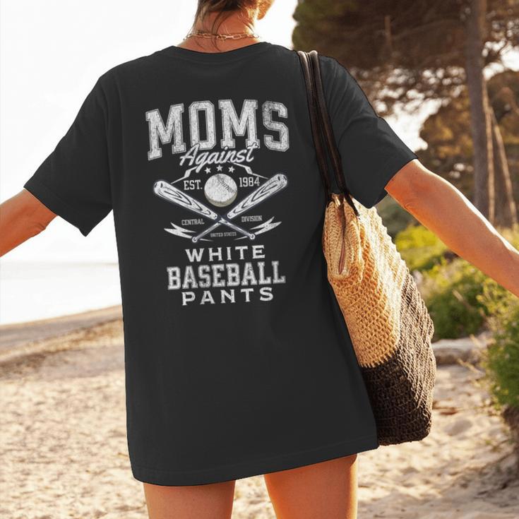 Women's Baseball Mom Moms Against Baseball Pants Proud Women's T-Shirt Back Print Women's Baseball Mom Moms Against Baseball Pants Proud Women's T-Shirt Back Print