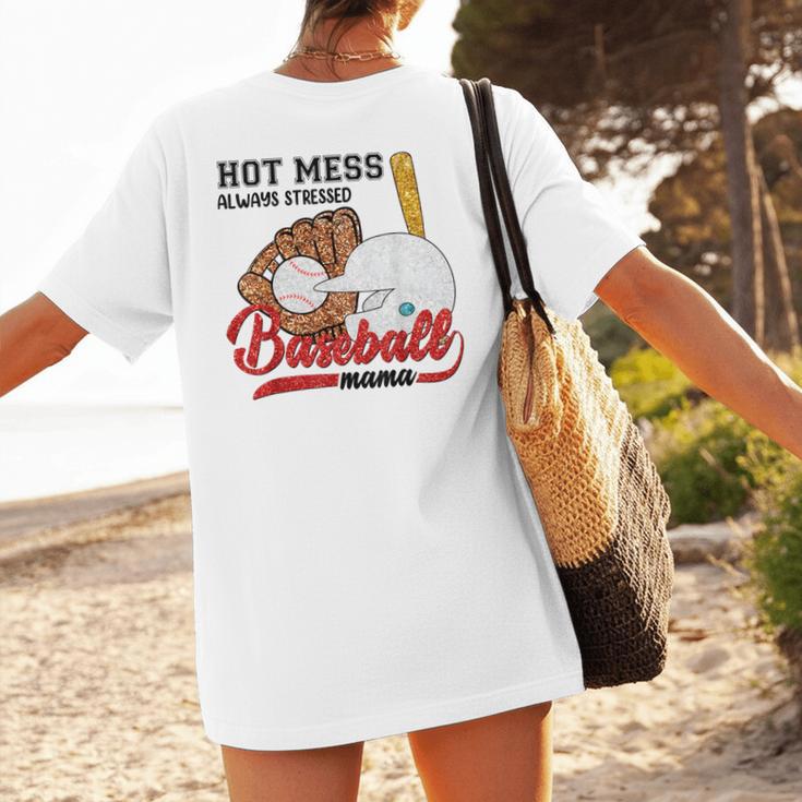 Baseball Mom Hot Mess Always Stressed Baseball Mama Women's T-Shirt Back Print