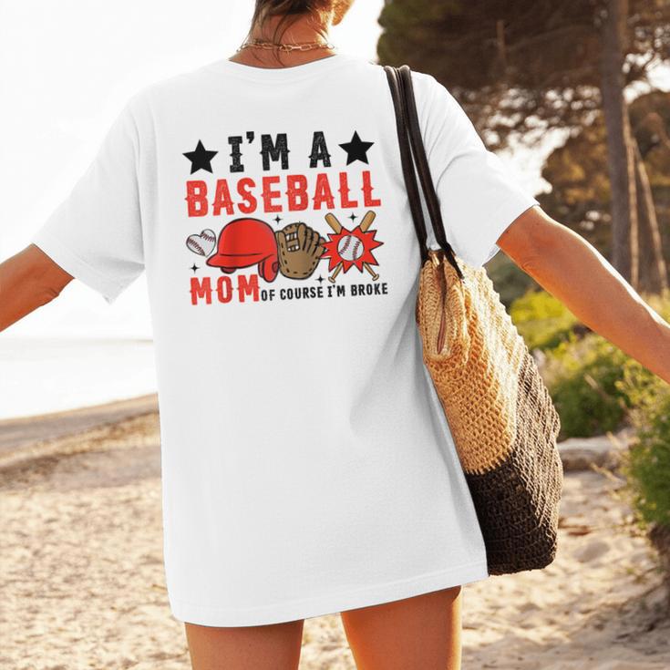 I'm A Baseball Mom Of Course I'm Broke Raglan Baseball Tee Women's T-Shirt Back Print
