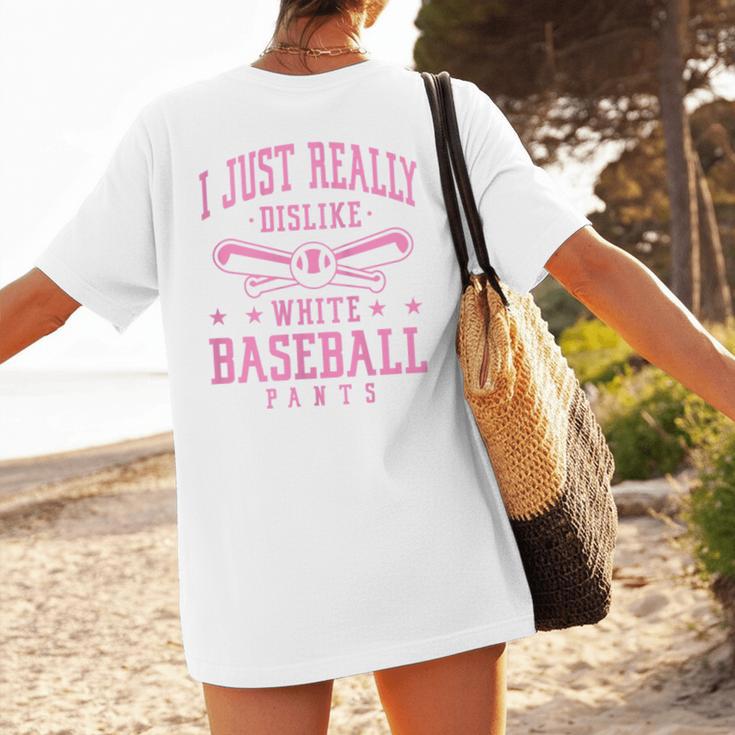 I Just Really Dislike Baseball Pants Baseball Mom Mama Women's T-Shirt Back Print I Just Really Dislike Baseball Pants Baseball Mom Mama Women's T-Shirt Back Print