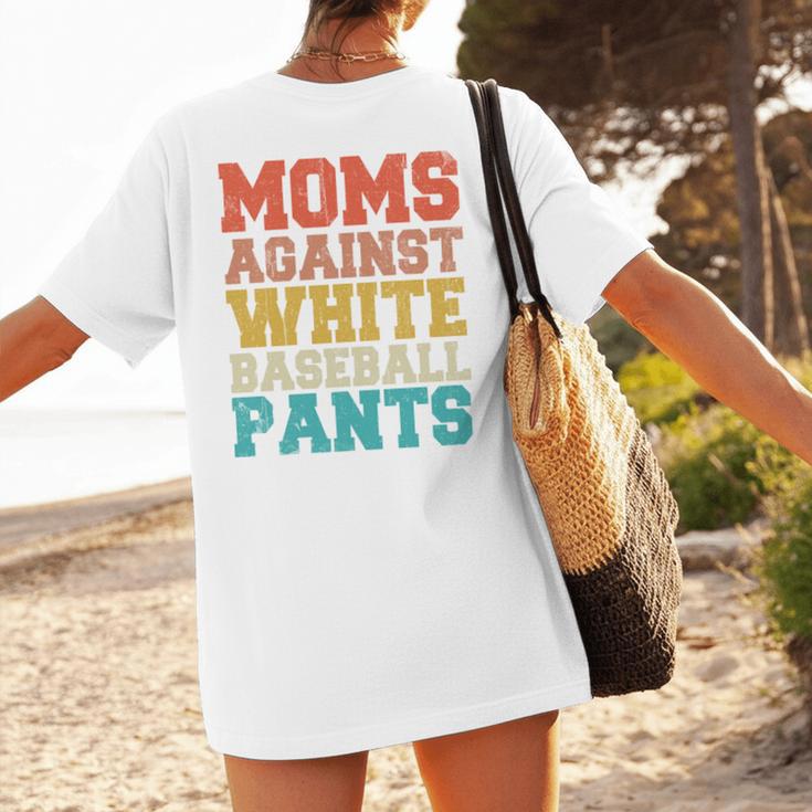 Moms Against Baseball Pants Baseball Mom Mother Women's T-Shirt Back Print Moms Against Baseball Pants Baseball Mom Mother Women's T-Shirt Back Print