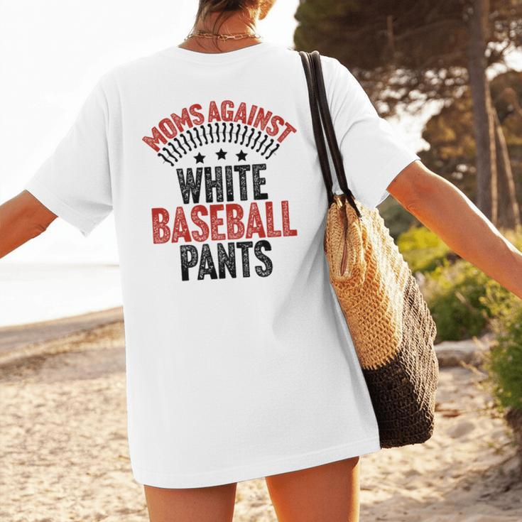 Moms Against Baseball Pants Season Baseball Mom Women's T-Shirt Back Print Moms Against Baseball Pants Season Baseball Mom Women's T-Shirt Back Print