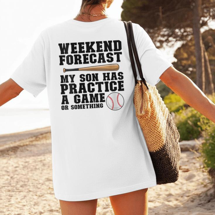 Weekend Forecast My Son Has Practice Baseball Mom Women's T-Shirt Back Print Weekend Forecast My Son Has Practice Baseball Mom Women's T-Shirt Back Print