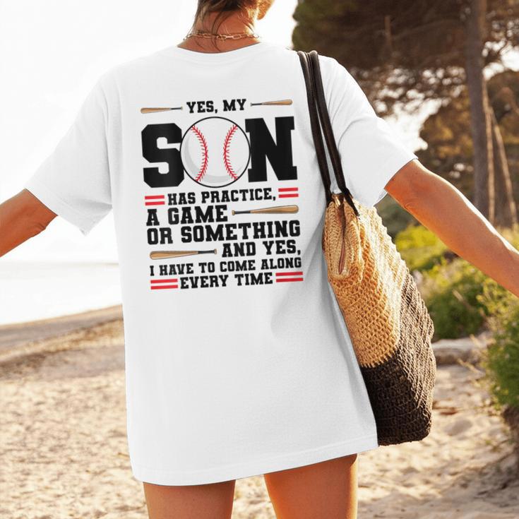 Yes Son Has Practice a Game Baseball Mom Women's T-Shirt Back Print Yes Son Has Practice a Game Baseball Mom Women's T-Shirt Back Print