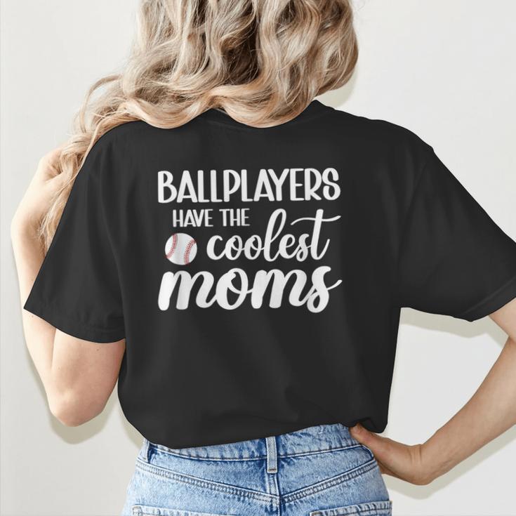Ballplayers Have The Coolest Moms Baseball Mom Women's T-Shirt Back Print Ballplayers Have The Coolest Moms Baseball Mom Women's T-Shirt Back Print