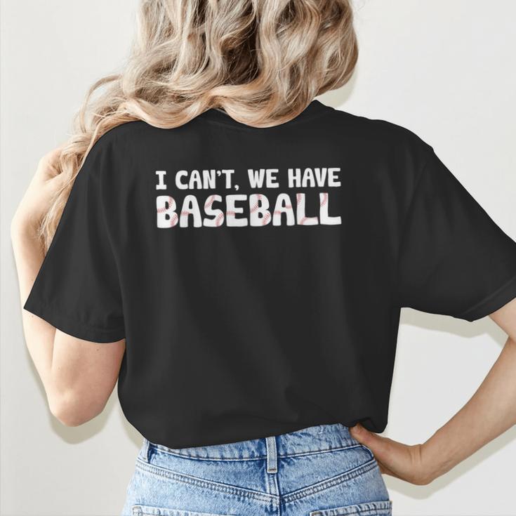Baseball Mom I Can't We Have Baseball Women's T-Shirt Back Print